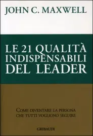 Le 21 qualità del leader che devi assolutamente conoscere 1