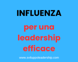 Influenza: il fattore n°1 per una leadership efficace