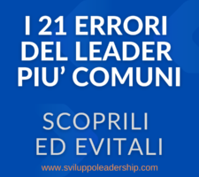 I 21 errori del leader più comuni: scoprili ed evitali! I 21 errori del leader più comuni: scoprili ed evitali!