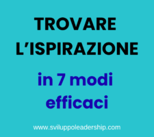 Come trovare l’ispirazione in 7 modi super efficaci Come trovare l’ispirazione in 7 modi super efficaci