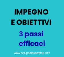 Come raggiungere i tuoi obiettivi con l’impegno