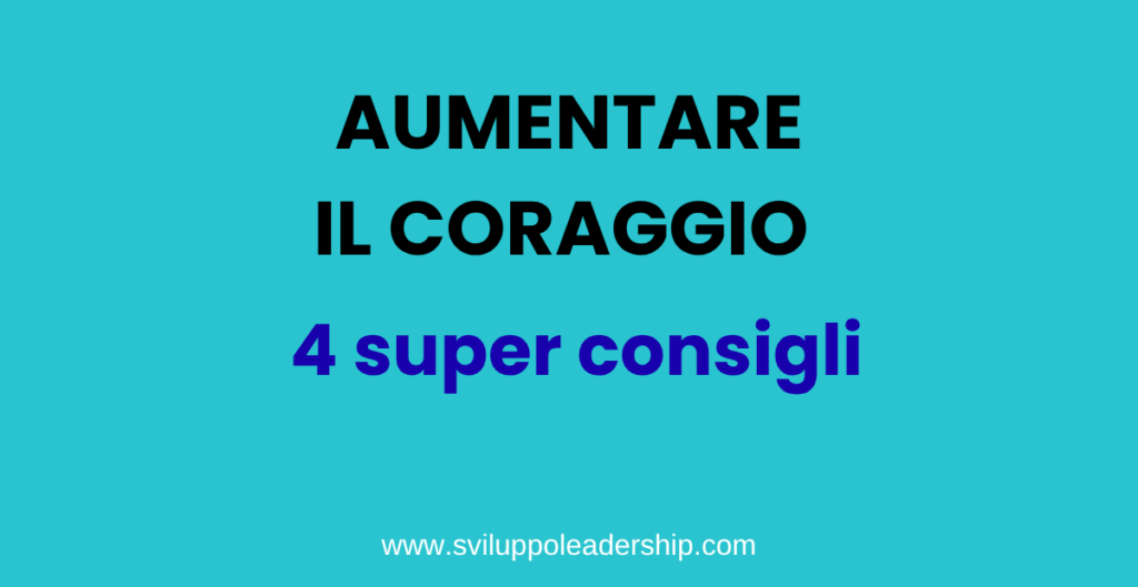 aumentare il coraggio
