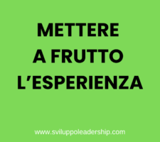Metti a frutto l’esperienza