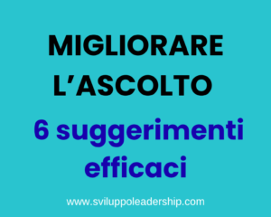 Come migliorare l’ascolto con 6 suggerimenti efficaci