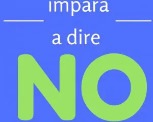 Come imparare a dire NO per avere successo Come imparare a dire NO per avere successo