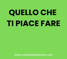 Come fare quello che ti piace fare