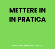 Perché mettere in pratica quanto appreso Perché mettere in pratica quanto appreso