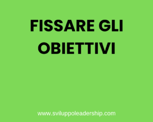 Come fissare gli obiettivi: due principi fondamentali. Come fissare gli obiettivi: due principi fondamentali.