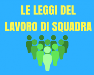 Le leggi del lavoro di gruppo: 17 regole per una super squadra Le leggi del lavoro di gruppo: 17 regole per una super squadra