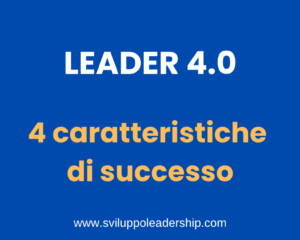 Il Leader 4.0: ecco le 4 caratteristiche di successo