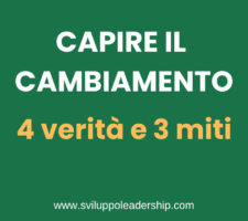 Capire il cambiamento: scopri 4 verità e 3 miti