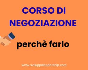 Corso di negoziazione: perché un aspirante leader dovrebbe farne uno