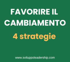 Favorire il cambiamento: 4 strategie per superare il passato