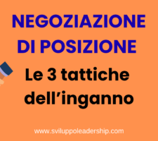 Negoziazione di posizione: le 3 tattiche dell’inganno più usate