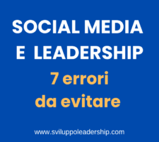 Social Media e leadership: i 7 errori che un leader deve evitare