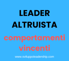 Leader Altruista: i 5 comportamenti vincenti