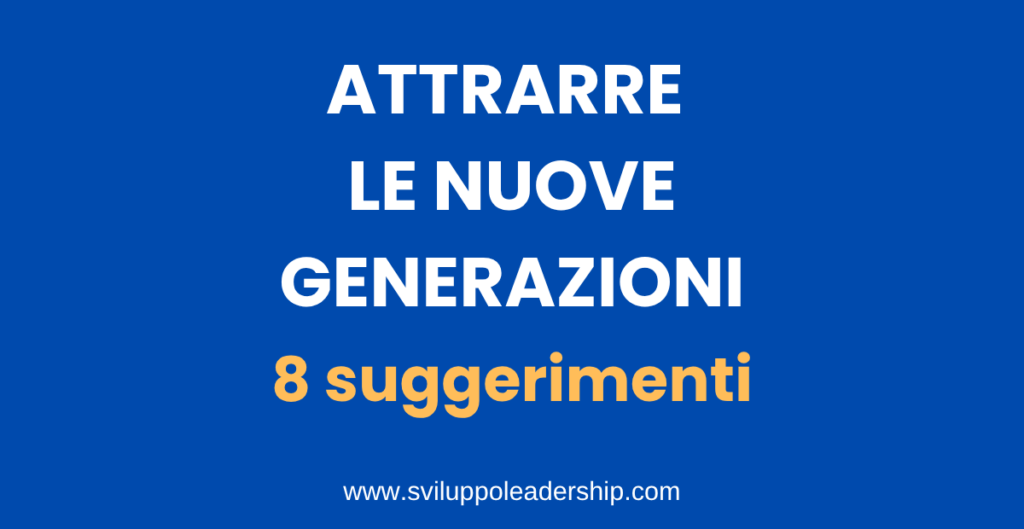 attrarre nuove generazioni