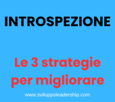 Il potere dell’introspezione: 3 strategie per migliorarti