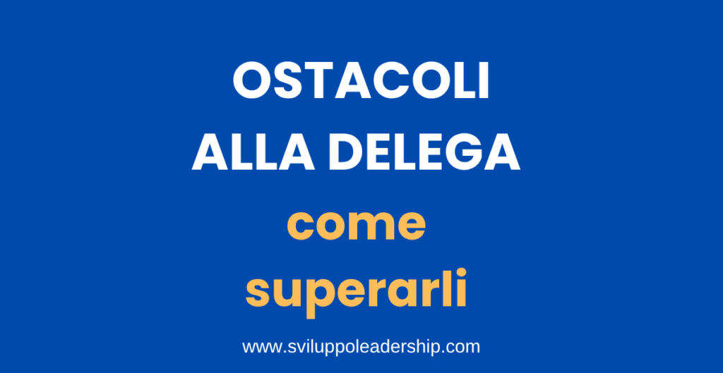 ostacoli alla delega