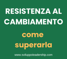 Superare la resistenza al cambiamento: 3 segreti da scoprire