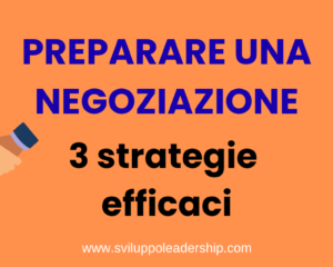 Preparare una negoziazione vincente: 3 strategie efficaci