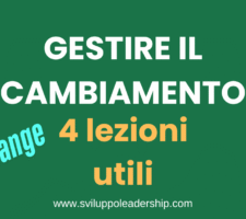 Come gestire il cambiamento: la guida innovativa in 3 lezioni Come gestire il cambiamento: la guida innovativa in 3 lezioni