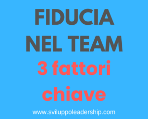 Fiducia nel team: le 3 qualità che ti aiutano Fiducia nel team: le 3 qualità che ti aiutano