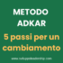 Metodo ADKAR: i 5 passi cruciali per un vero cambiamento